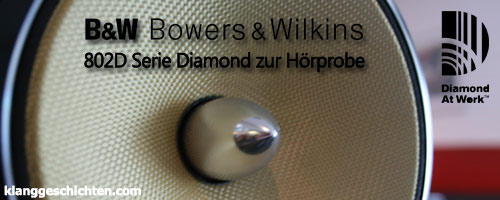 Bowers & Wilkins B&W 802D Serie Diamond zur Hörprobe